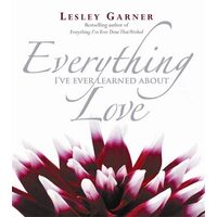 Everything I've Ever Learned about Love