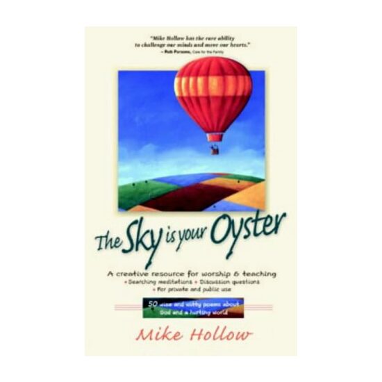 The Sky Is Your Oyster