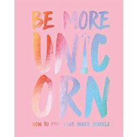 Be More Unicorn