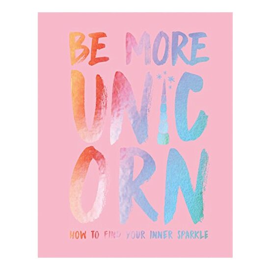 Be More Unicorn