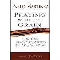 Praying with the Grain