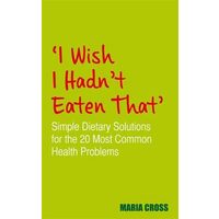 I Wish I Hadn't Eaten That