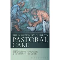 The Bloomsbury Guide to Pastoral Care