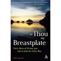 Be Thou My Breastplate