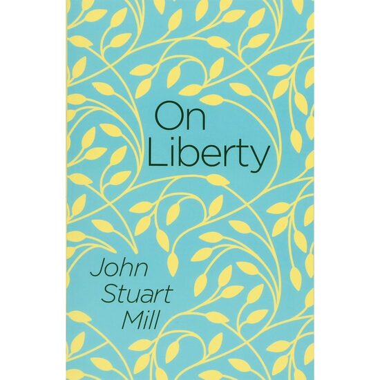 On Liberty, JOHN STUART MILL