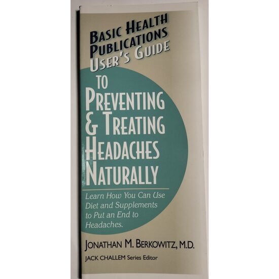 User's Guide to Preventing&Treating Headaches Naturally, J B Berkowitz - Imagine 1