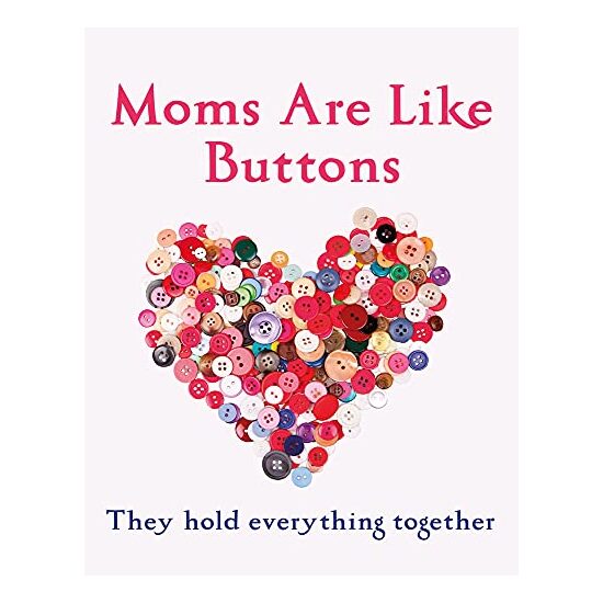 Mums Are Like Buttons