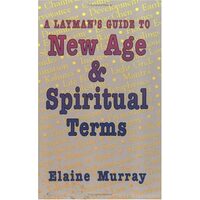 A Layman's Guide to New Age & Spiritual Terms