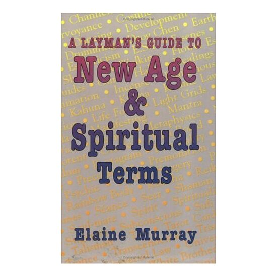 A Layman's Guide to New Age & Spiritual Terms