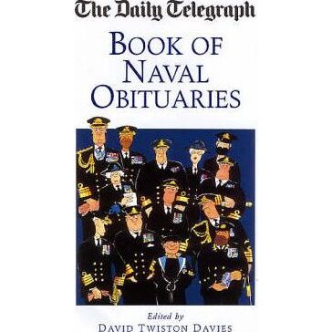 The Daily Telegraph Book of Naval Obituaries