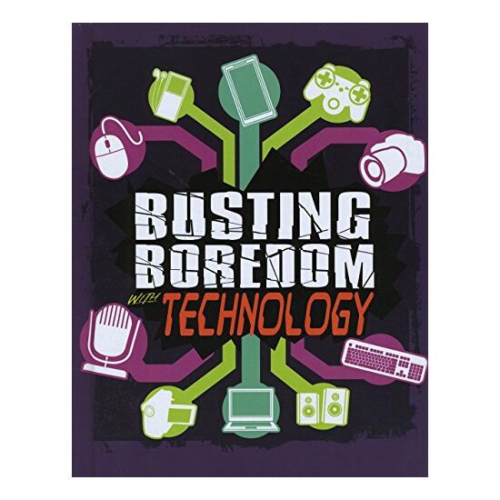 Busting Boredom with Technology