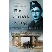 The Junak King: Life as a British POW