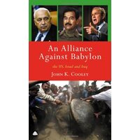 Alliance Against Babylon, John K. Cooley
