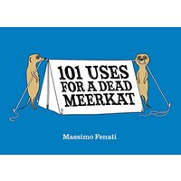 101 Uses for a Dead Meerkat