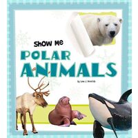 Show Me Polar Animals