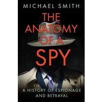 The Anatomy of a Spy, Michael Smith