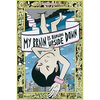 My Brain Is Hanging Upside Down
