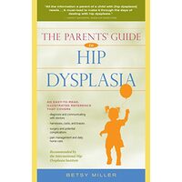 The Parents' Guide to Hip Dysplasia