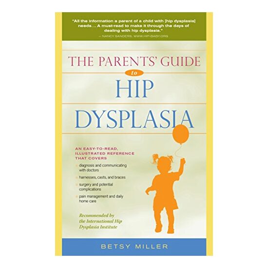 The Parents' Guide to Hip Dysplasia