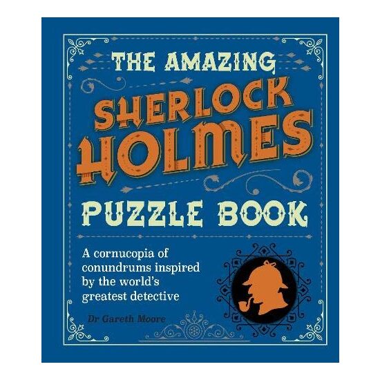 The Amazing Sherlock Holmes Puzzle Book