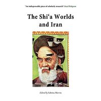 The Shiʻa Worlds and Iran