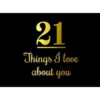 21 Things I Love about You
