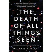 The Death of All Things Seen