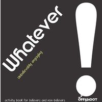 Whatever