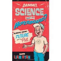 Dammit Science, Where's My Hoverboard?