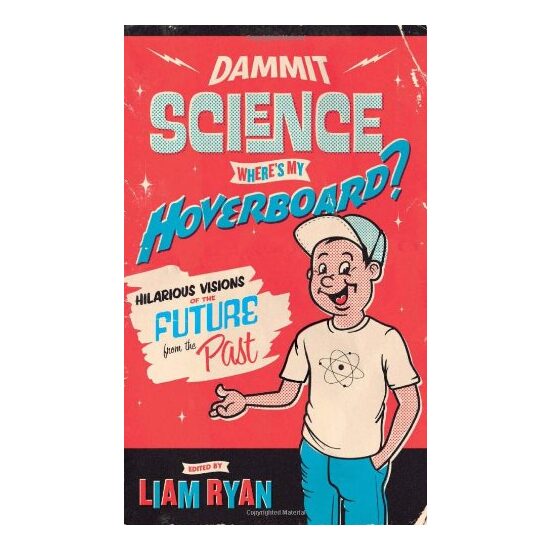 Dammit Science, Where's My Hoverboard?
