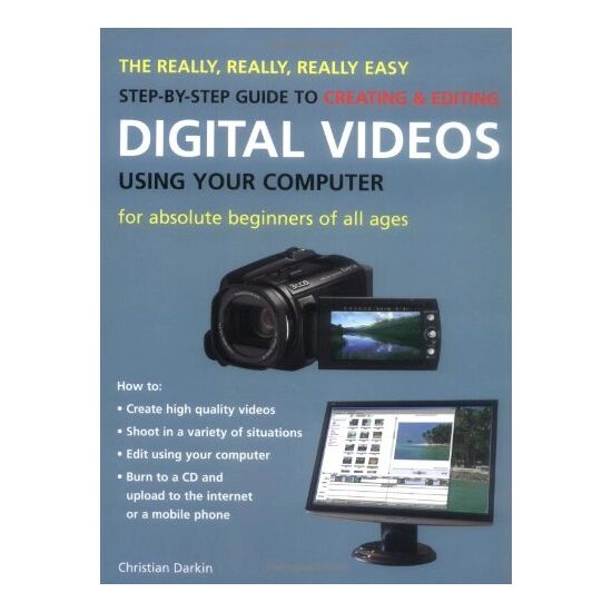 Really Easy Step by Step Guide to Digital Videos Using Your Computer - Imagine 1