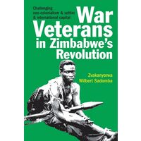 War Veterans in Zimbabwe's Revolution