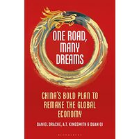 One Road, Many Dreams, Daniel Drache, A T Kingsmith, Duan Qi