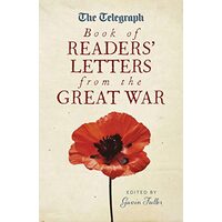 The Telegraph Book of Readers' Letters from the Great War