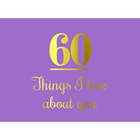 60 Things I Love about You