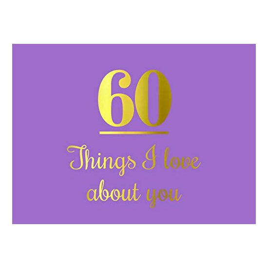 60 Things I Love about You