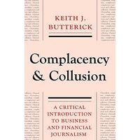 A Churnalism, Complacency and Collusion