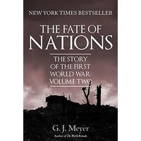 The Fate of Nations, G. J. MEYER