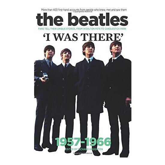 The Beatles: I Was There