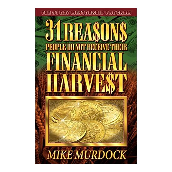 31 Reasons People Do Not Receive Their Financial Harvest