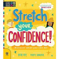 Stretch Your Confidence: Discover what you can do!