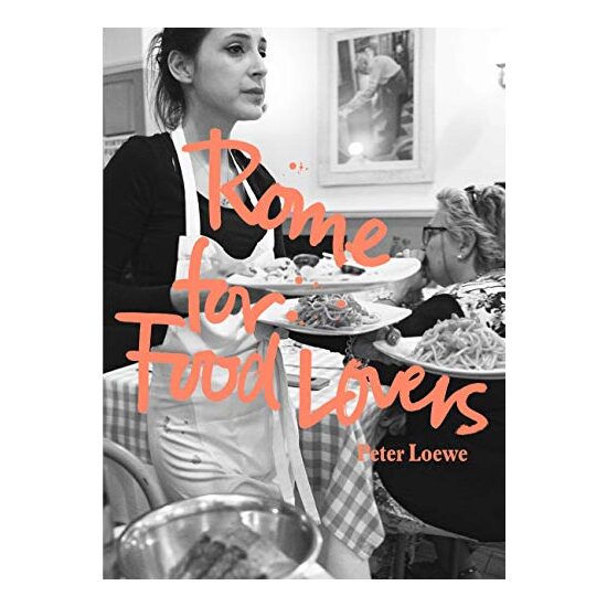 Rome for Food Lovers