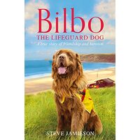  Bilbo the Lifeguard Dog , Steven Jamieson, Alison Bowyer