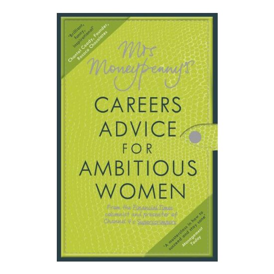Mrs Moneypenny's Careers Advice for Ambitious Women