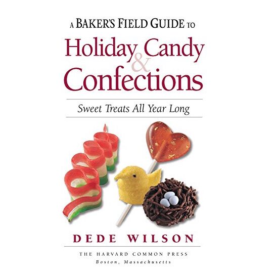 Baker's Field Guide to Holiday Candy and Confections - Imagine 1