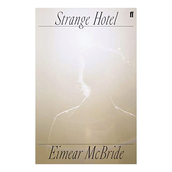 Strange Hotel, Eimear McBride