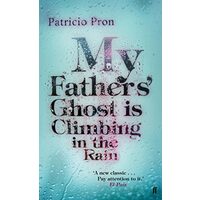 My Fathers' Ghost Is Climbing In The Rain