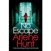 No Escape, Arlene Hunt