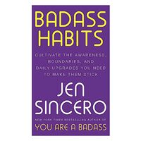 Badass Habits, Jen Sincero