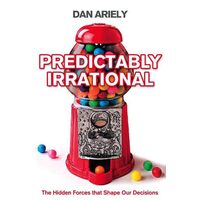 Predictably Irrational, Dan Ariely